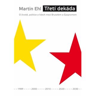 Třetí dekáda - Martin Ehl
